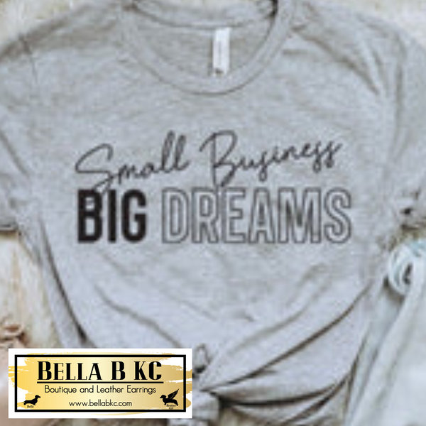 Boss Babe - Small Business Big Dreams Tee