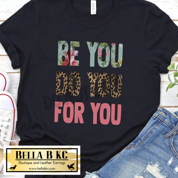 Inspirational - Be You Do You For You Tee