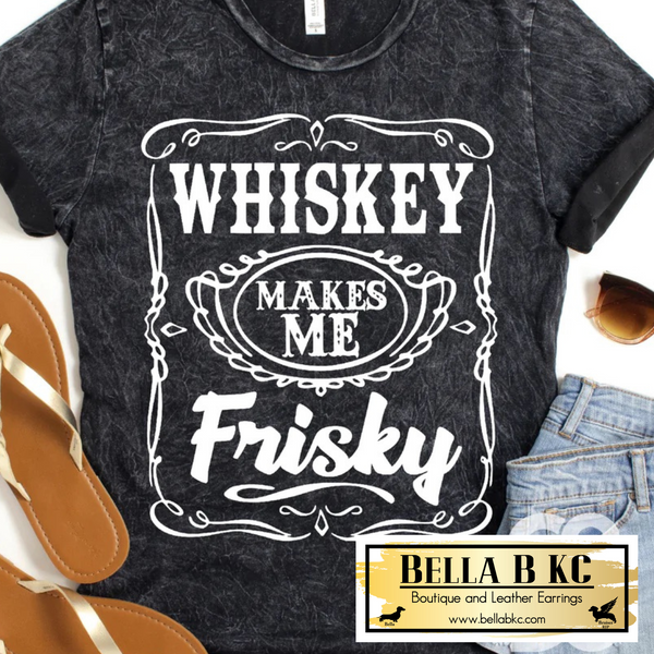 Whiskey Makes me Frisky Tee