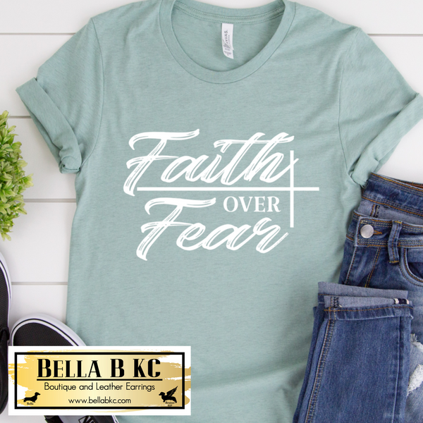 Faith - Faith over Fear Tee