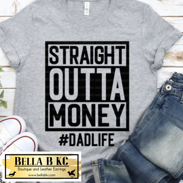 Father/Dad - Straight Outta Money Tee