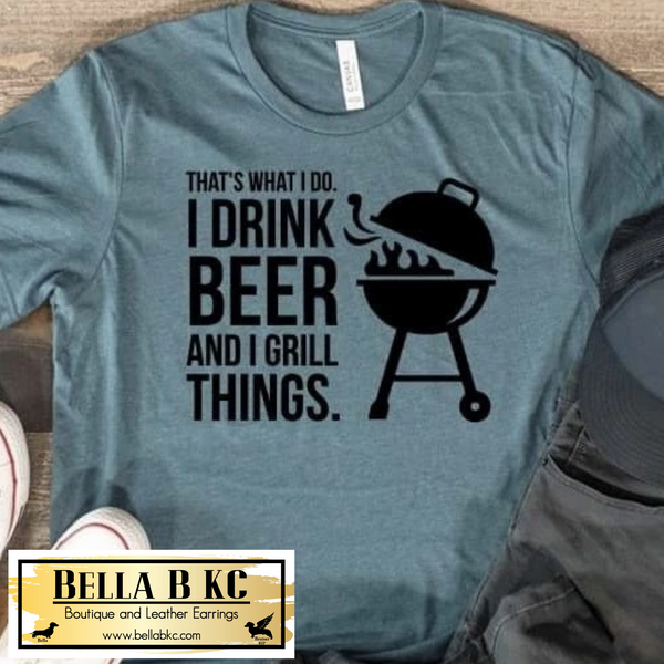Father/Dad - I Drink Beer and Grill Things Tee
