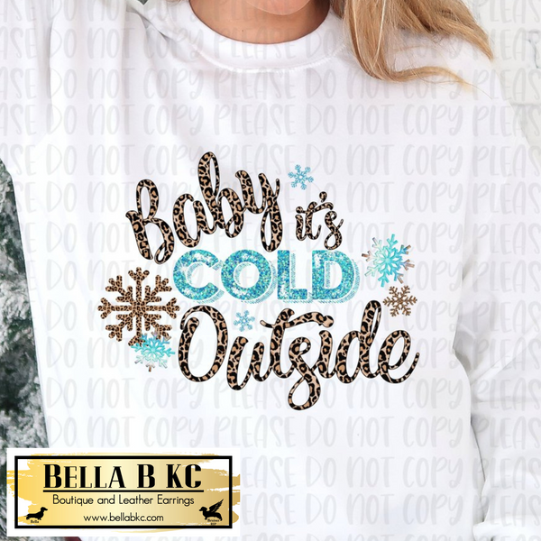 Winter - Baby It's Cold Outside Snowflakes Tee or Sweatshirt
