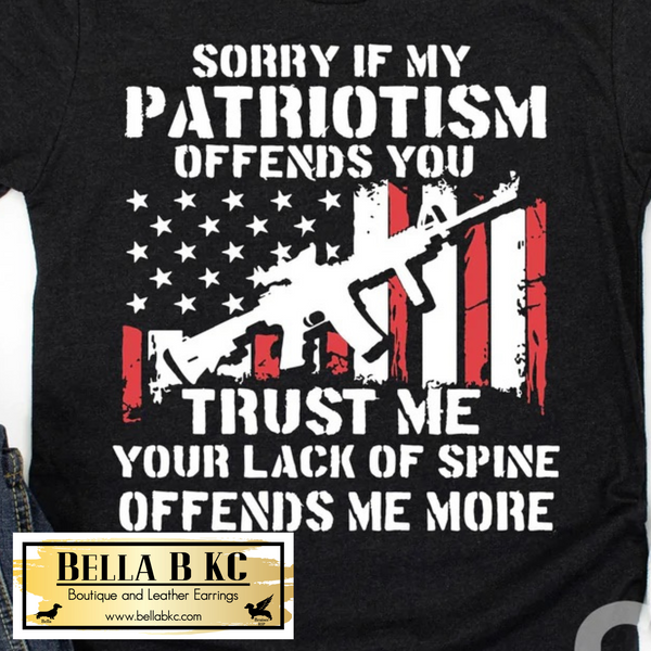 Sorry If My Patriotism Offends You Tee