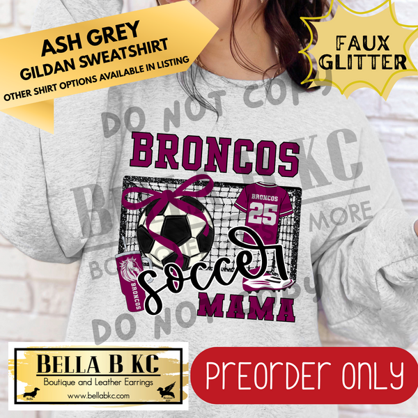 **PREORDER ONLY** Broncos Soccer Mama - Tee or Sweatshirt - 1 Week Turn Around from Date of Order