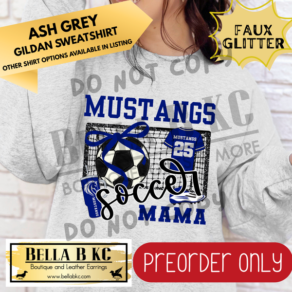 **PREORDER ONLY** Mustangs BLUE Soccer Mama - Tee or Sweatshirt - 1 Week Turn Around from Date of Order