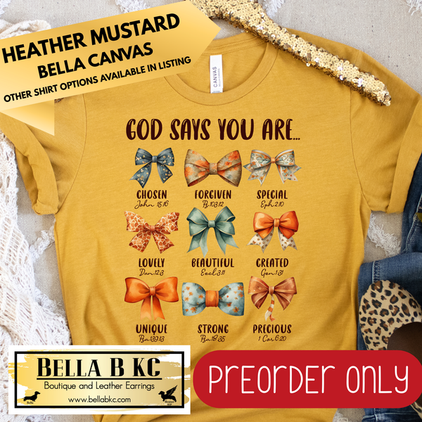 **PREORDER ONLY** Fall - God Says You Are...Bows Coquette #10 - Tee or Sweatshirt - 1 Week Turn Around from Date of Order