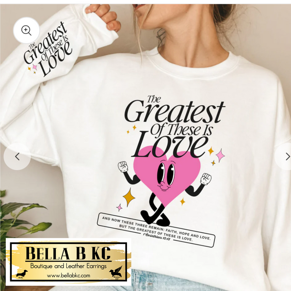 **PREORDER** Valentine - The Greatest of These is Love Tee or Sweatshirt