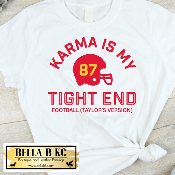 Kansas City Football Karma is My Tight End Tee or Sweatshirt