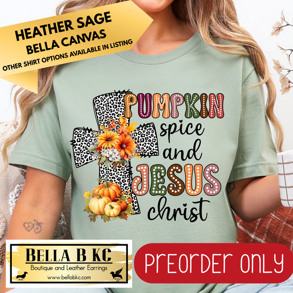 **PREORDER ONLY** Fall - Pumpkin Spice and Jesus Christ #11 - Tee or Sweatshirt - 1 Week Turn Around from Date of Order