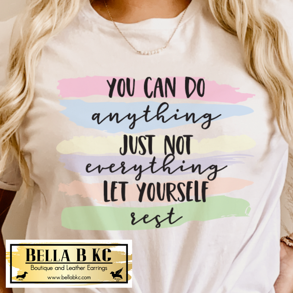 Boss Babe - You Can Do Anything Just Not Everything, Let Yourself Rest Tee