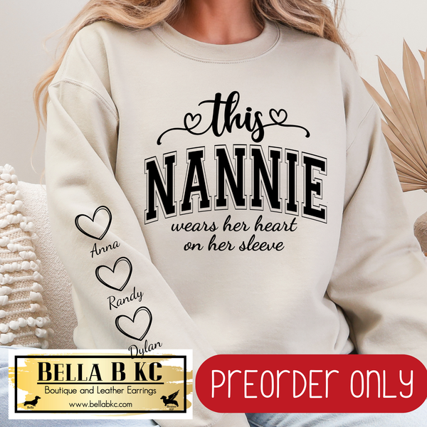 **PREORDER ONLY** This CUSTOM *NANNIE* Wears Her Heart on her Sleeve - Multiple Shirt Options - 1 Week Turn Around Time