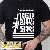 Patriotic - Red White and Pew Pew Tee