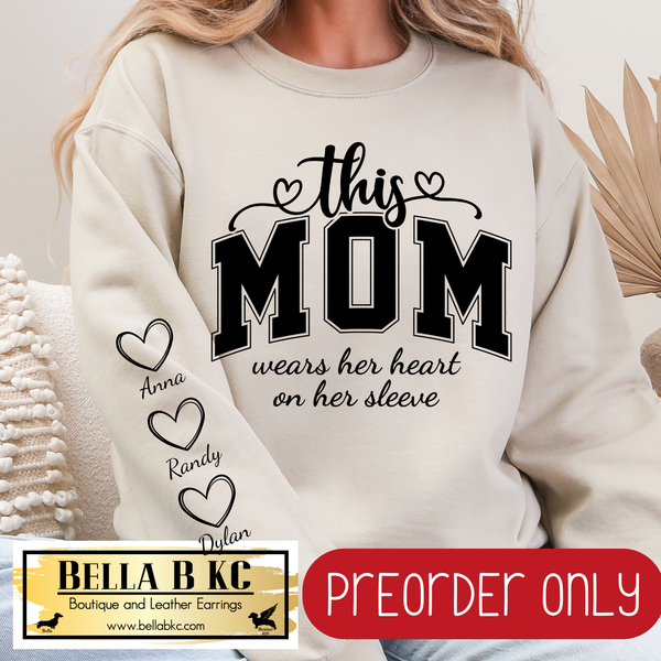 **PREORDER ONLY** This CUSTOM *MOM* Wears Her Heart on her Sleeve - Multiple Shirt Options - 1 Week Turn Around Time