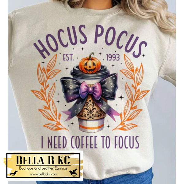 Halloween - **GLITTER INFUSED PRINT** Hocus Pocus I Need Coffee to Focus - Tee or Sweatshirt