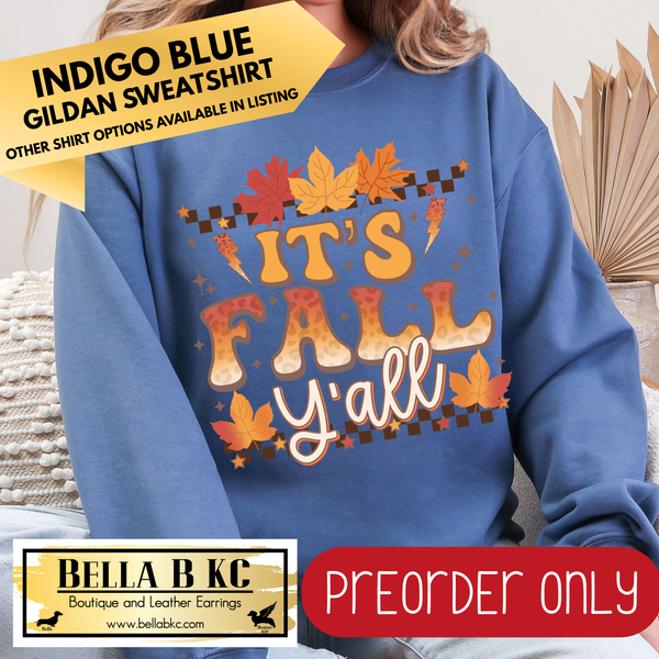 **PREORDER ONLY** Fall - It's Fall Ya'll #132 - Tee or Sweatshirt - 1 Week Turn Around from Date of Order