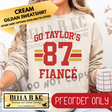 **PREORDER ONLY** TS Go Taylor's 87 Fiancé - Tee or Sweatshirt - 1 Week Turn Around from Date of Order