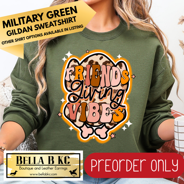 **PREORDER ONLY** Fall - Friends Giving Vibes Turkey #135 - Tee or Sweatshirt - 1 Week Turn Around from Date of Order