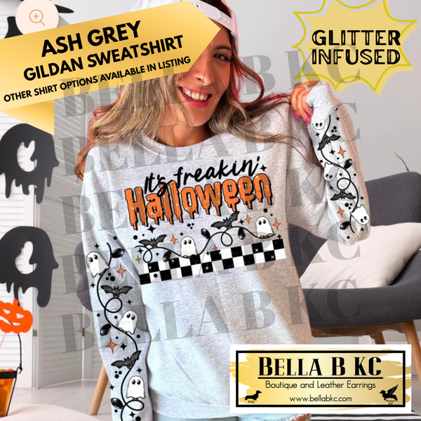 Halloween - **GLITTER INFUSED PRINT** It's So Freakin Halloween with 2 SLEEVES - Sweatshirt ONLY