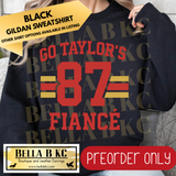 **PREORDER ONLY** TS Go Taylor's 87 Fiancé - Tee or Sweatshirt - 1 Week Turn Around from Date of Order
