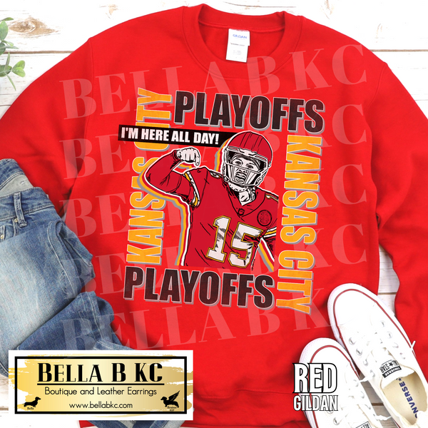 Kingdom - 2024 Playoffs #15 - I'm Here All Day Tee or Sweatshirt