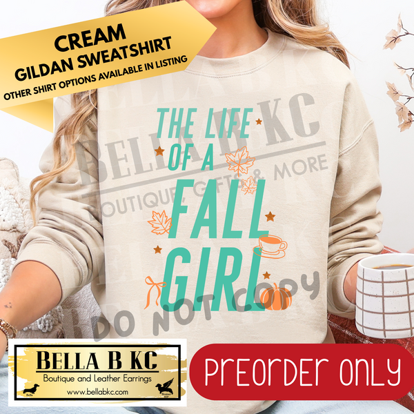 **PREORDER ONLY** TS Life of a Fall Girl - Tee or Sweatshirt - 1 Week Turn Around from Date of Order