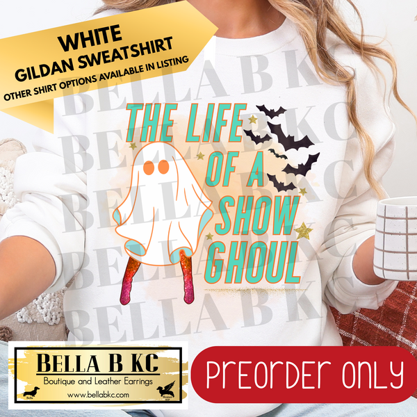 **PREORDER ONLY** TS Life of a Halloween Ghoul - Tee or Sweatshirt - 1 Week Turn Around from Date of Order