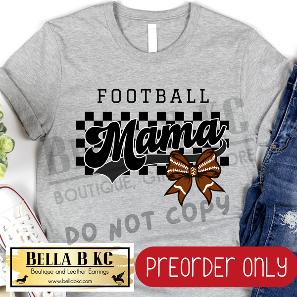 **PREORDER ONLY** Football Mama Checkered Bow - Tee or Sweatshirt - 1 Week Turn Around from Date of Order