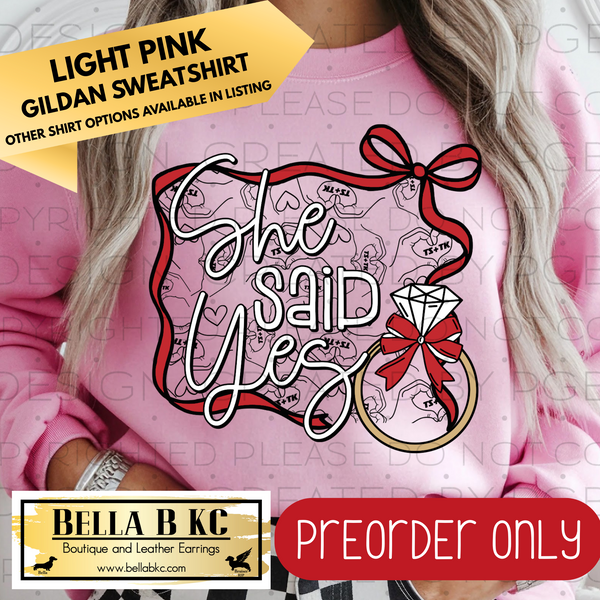 **PREORDER ONLY** TS She Said Yes - Tee or Sweatshirt - 1 Week Turn Around from Date of Order