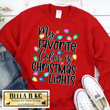 Christmas - My Favorite Color is Christmas Lights Tee or Sweatshirt