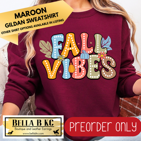 **PREORDER ONLY** Fall - Fall Vibes #157 - Tee or Sweatshirt - 1 Week Turn Around from Date of Order