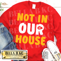 **PREORDER** Kingdom - Not in Our House on Red Tee or Sweatshirt