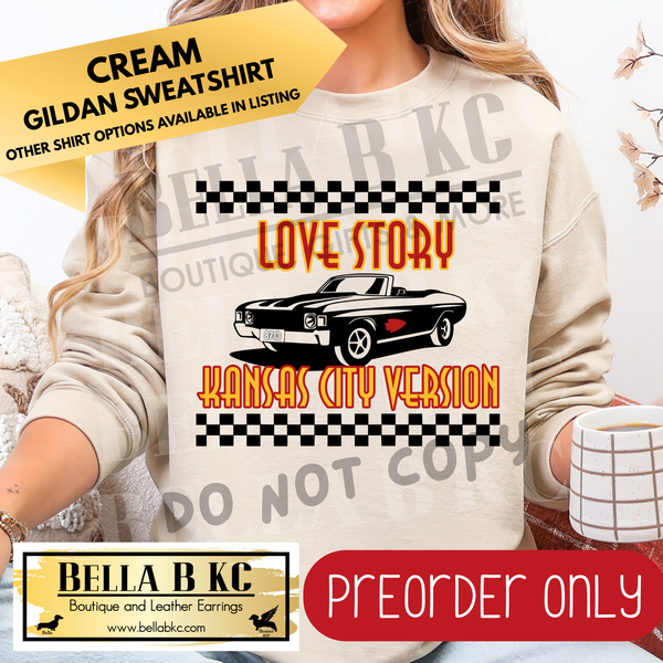**PREORDER ONLY** TS Love Story Car Kansas City Version - Tee or Sweatshirt - 1 Week Turn Around from Date of Order