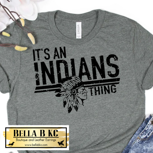 School Spirit Indians - It's an Indians Thing Tee or Sweatshirt