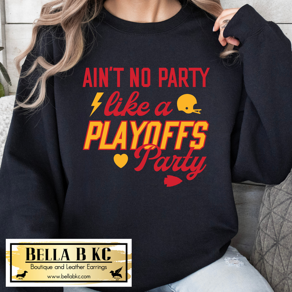 Kansas City Football Ain't No Party Like a Playoff Party Shirt Tee or Sweatshirt