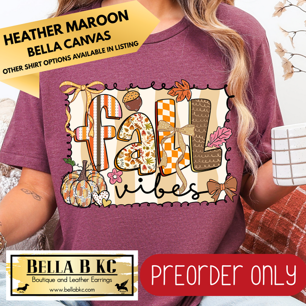 **PREORDER ONLY** Fall - Fall Vibes #177 - Tee or Sweatshirt - 1 Week Turn Around from Date of Order
