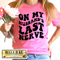 On My Husbands Last Nerve Tee