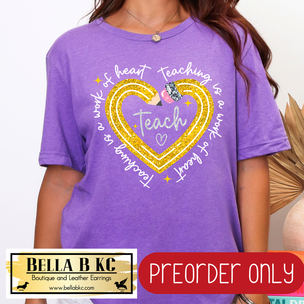 **PREORDER ONLY** Teacher - Teaching is a Work of Art Tee or Sweatshirt - 1 Week Turn Around from Date of Order