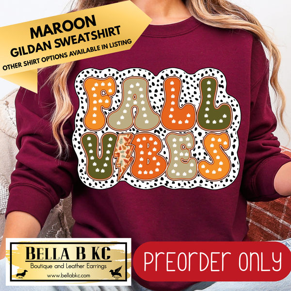 **PREORDER ONLY** Fall - Fall Vibes Dots #17 - Tee or Sweatshirt - 1 Week Turn Around from Date of Order
