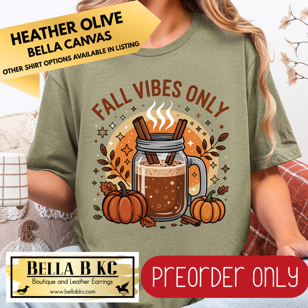 **PREORDER ONLY** Fall - Fall Vibes Only #180 - Tee or Sweatshirt - 1 Week Turn Around from Date of Order