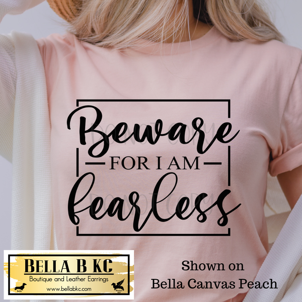 Boss Babe - Beware for I am Fearless Tee