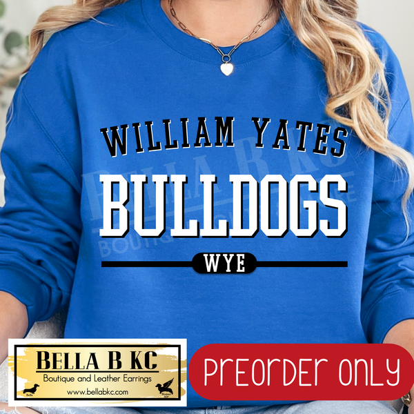 **PREORDER ONLY** WYE Bulldogs Simple Athletic Font - Tee or Sweatshirt - 1 Week Turn Around from Date of Order