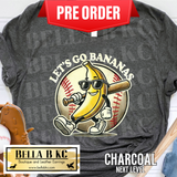 **PREORDER ONLY 1 WEEK TAT** Let's Go Bananas Baseball Tee or Sweatshirt