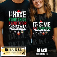 Christmas - It's Me, I'm Everything Tee or Sweatshirt *MUST ORDER EACH SHIRT INDIVIDUALLY*