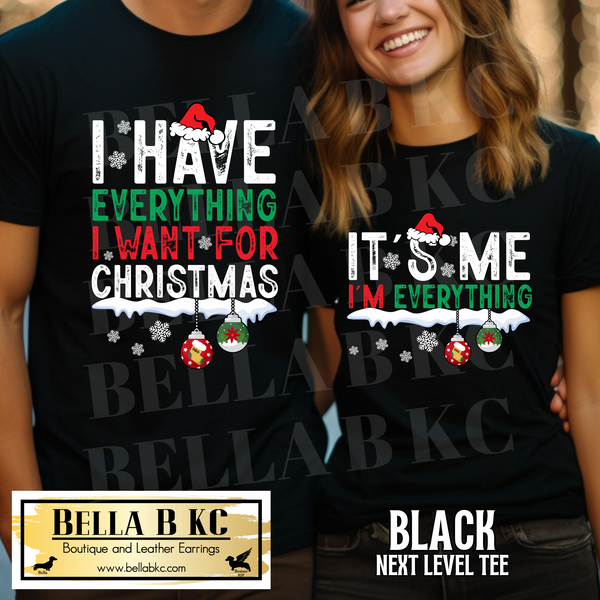 Christmas - It's Me, I'm Everything Tee or Sweatshirt *MUST ORDER EACH SHIRT INDIVIDUALLY*