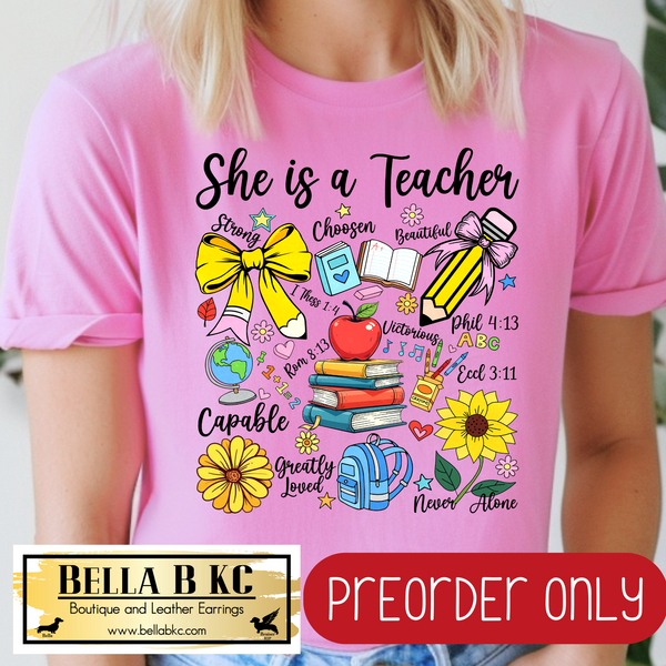 **PREORDER ONLY** Teacher - She is a Teacher V1 - Tee or Sweatshirt - 1 Week Turn Around from Date of Order