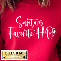 Christmas - Santa's Favorite Ho Tee or Sweatshirt