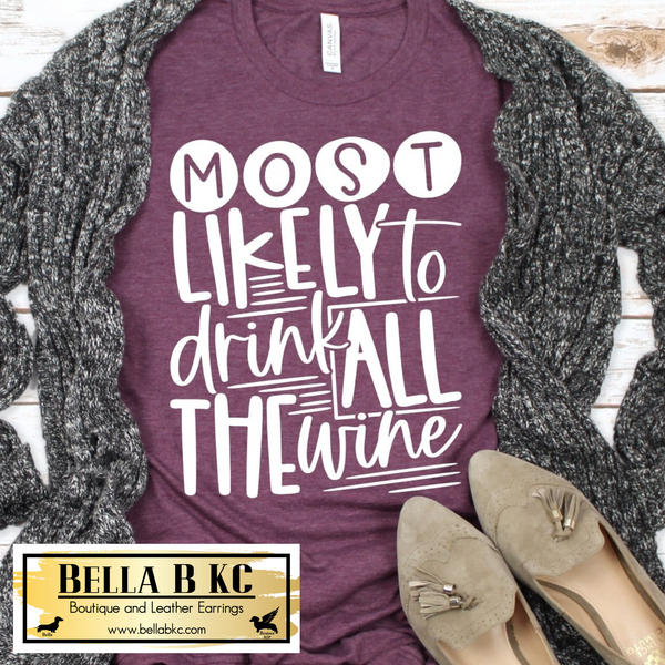 Most Likely to Drink All the Wine Tee