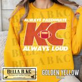 Kingdom - KC Always Passionate Always Loud Tee or Sweatshirt