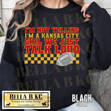 Kingdom - I'm Not Yelling, I'm a KC Girl Tee or Sweatshirt